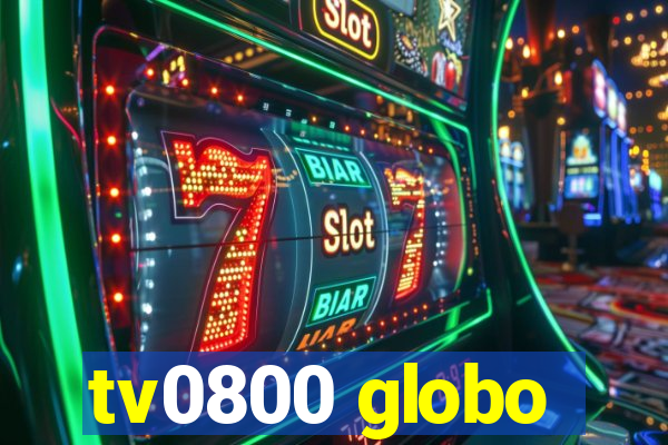tv0800 globo